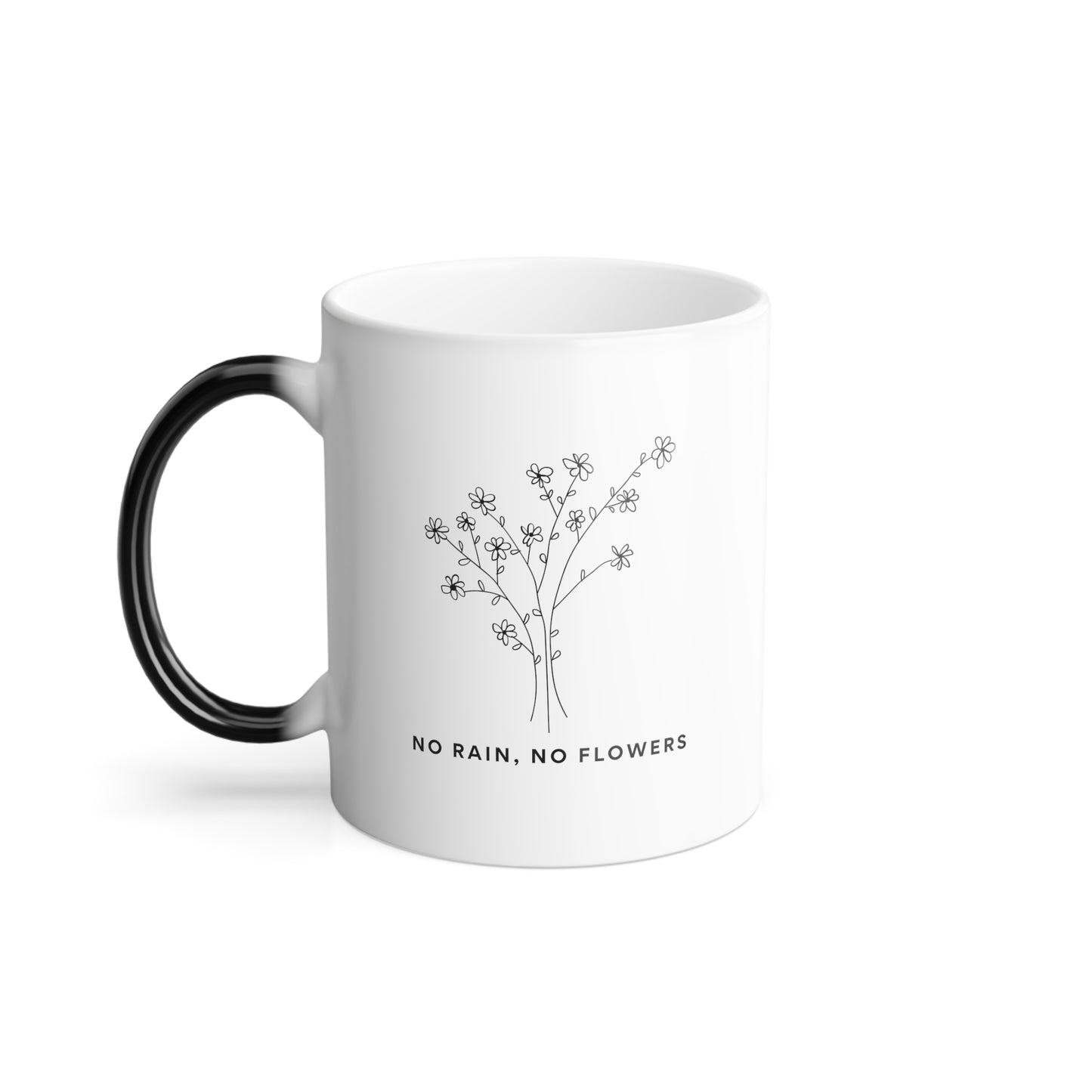 Color Changing Mug, Inspiring "No rain No flowers", Color Morphing Mug, 11oz